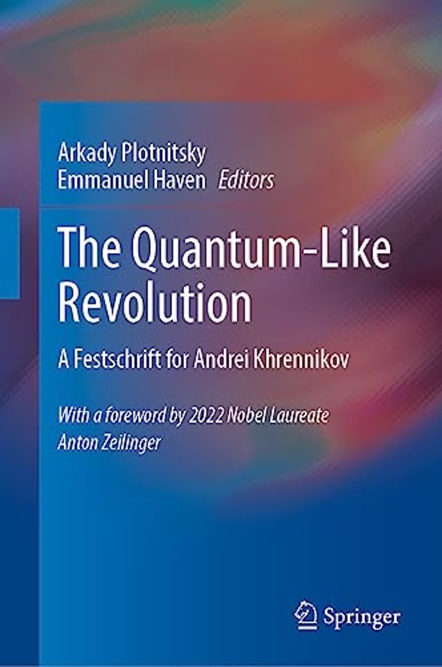 The Quantum-Like Revolution