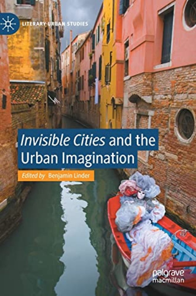 "Invisible Cities" and the Urban Imagination
