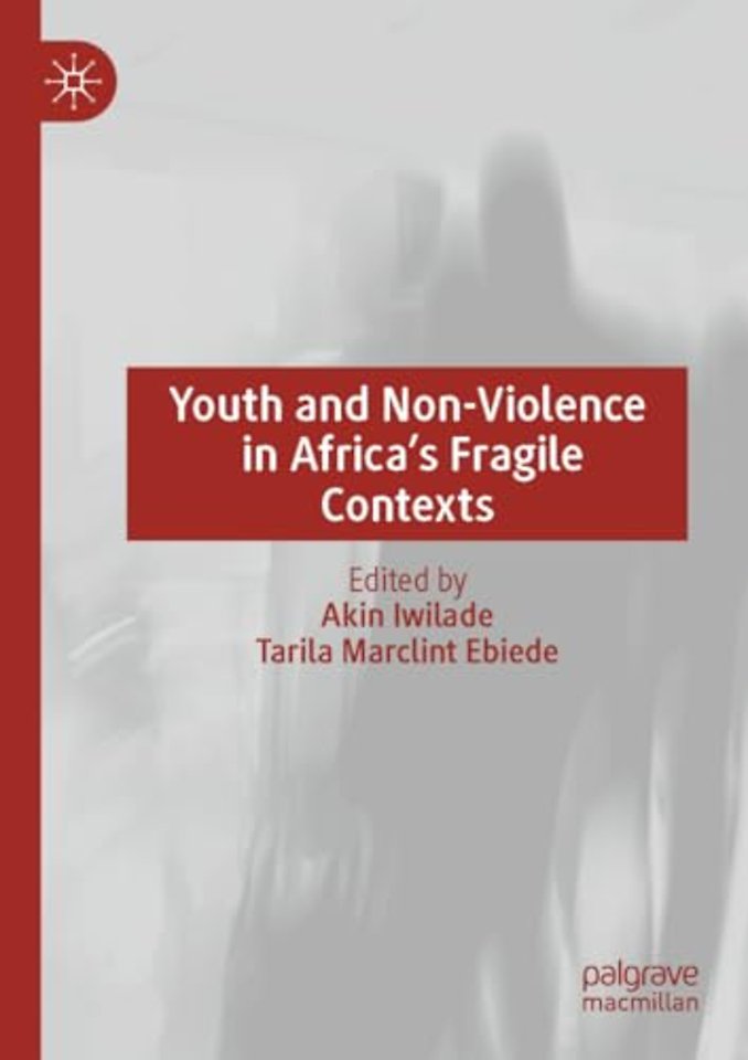 Youth and Non-Violence in Africa’s Fragile Contexts
