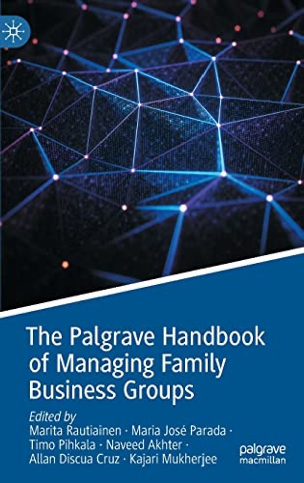 The Palgrave Handbook of Managing Family Business Groups