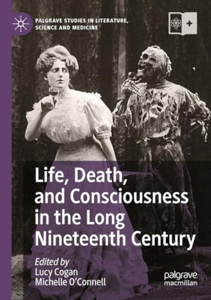 Life, Death, and Consciousness in the Long Nineteenth Century