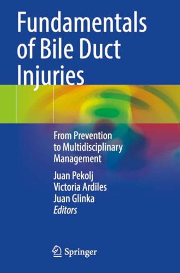 Fundamentals of Bile Duct Injuries