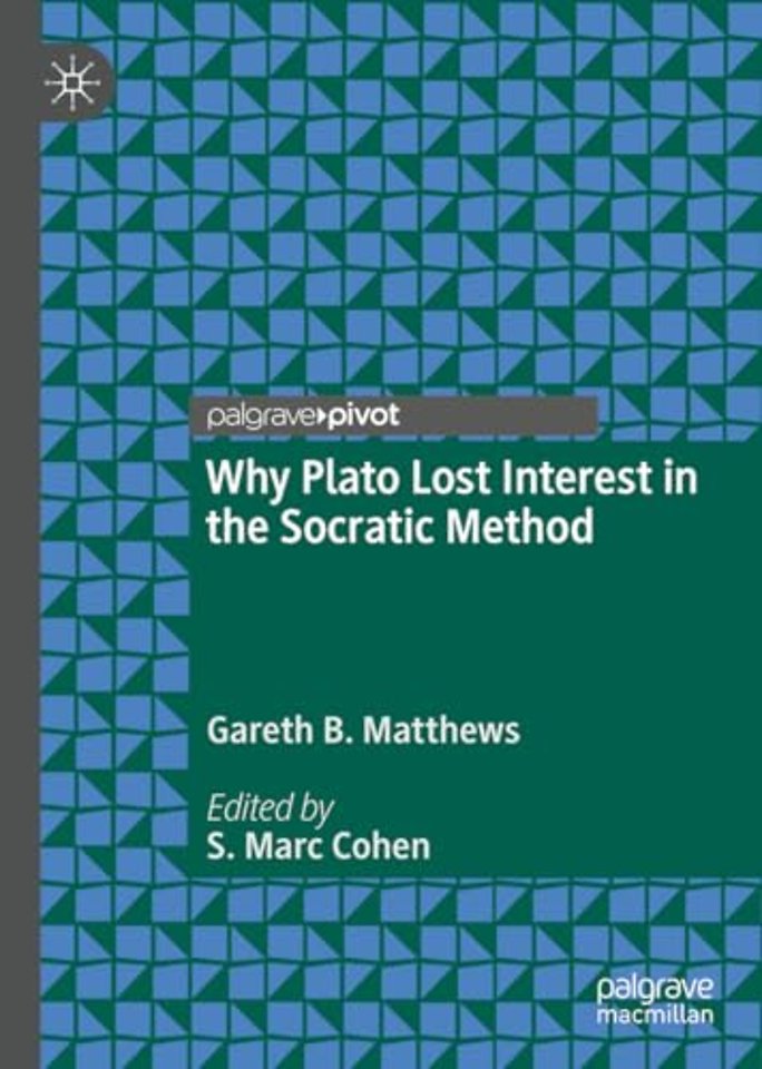 Why Plato Lost Interest in the Socratic Method