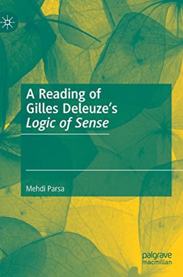 A Reading of Gilles Deleuze’s Logic of Sense