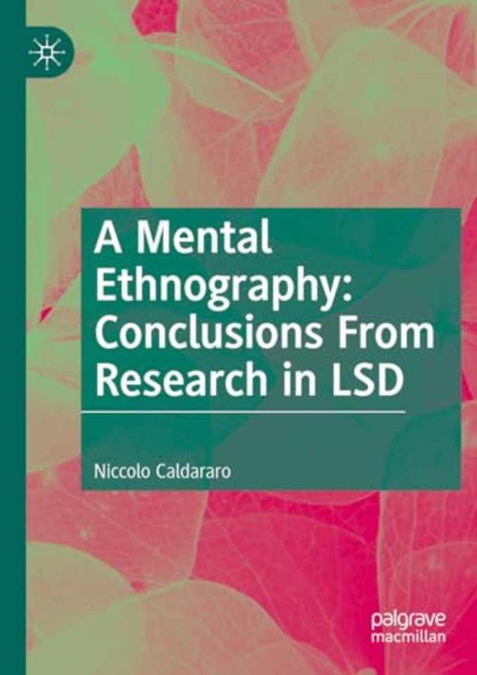 A Mental Ethnography: Conclusions from Research in LSD