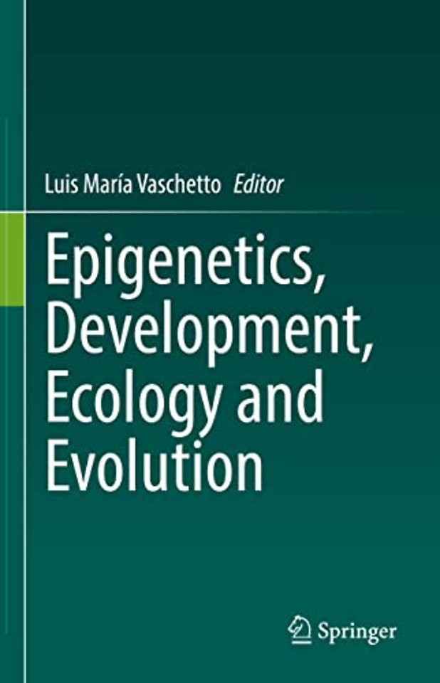 Epigenetics, Development, Ecology and Evolution