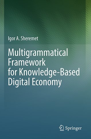 Multigrammatical Framework for Knowledge-Based Digital Economy