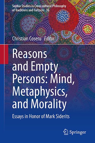 Reasons and Empty Persons: Mind, Metaphysics, and Morality