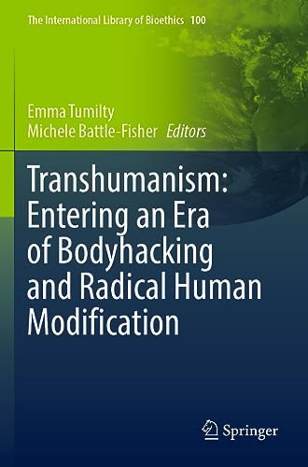 Transhumanism: Entering an Era of Bodyhacking and Radical Human Modification