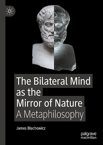 The Bilateral Mind as the Mirror of Nature