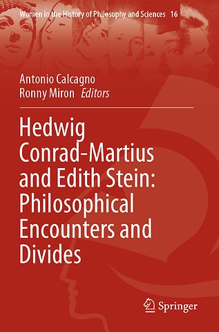 Hedwig Conrad-Martius and Edith Stein: Philosophical Encounters and Divides