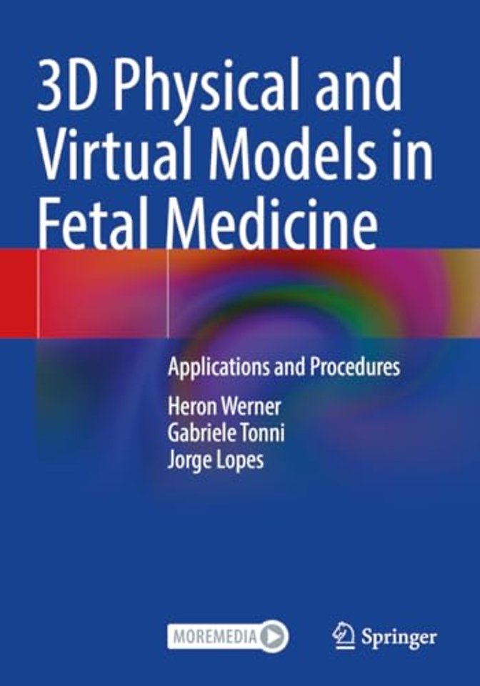 3D Physical and Virtual Models in Fetal Medicine