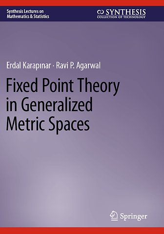 Fixed Point Theory in Generalized Metric Spaces