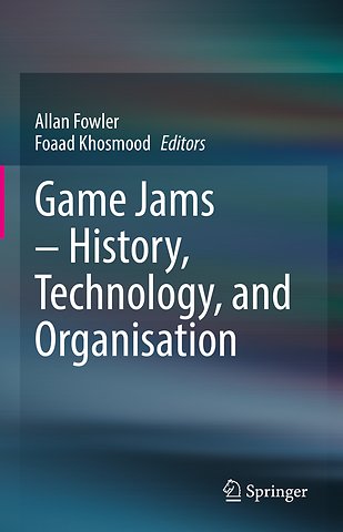Game Jams – History, Technology, and Organisation