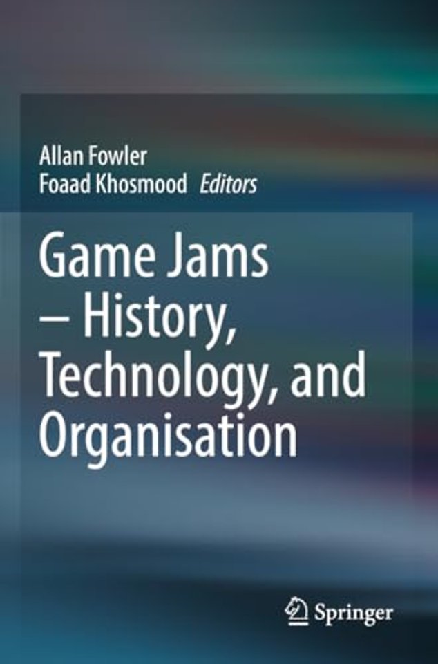 Game Jams – History, Technology, and Organisation