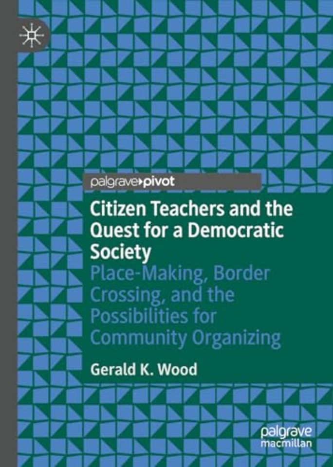 Citizen Teachers and the Quest for a Democratic Society