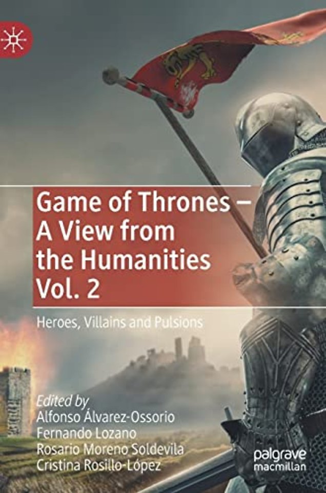 Game of Thrones - A View from the Humanities Vol. 2