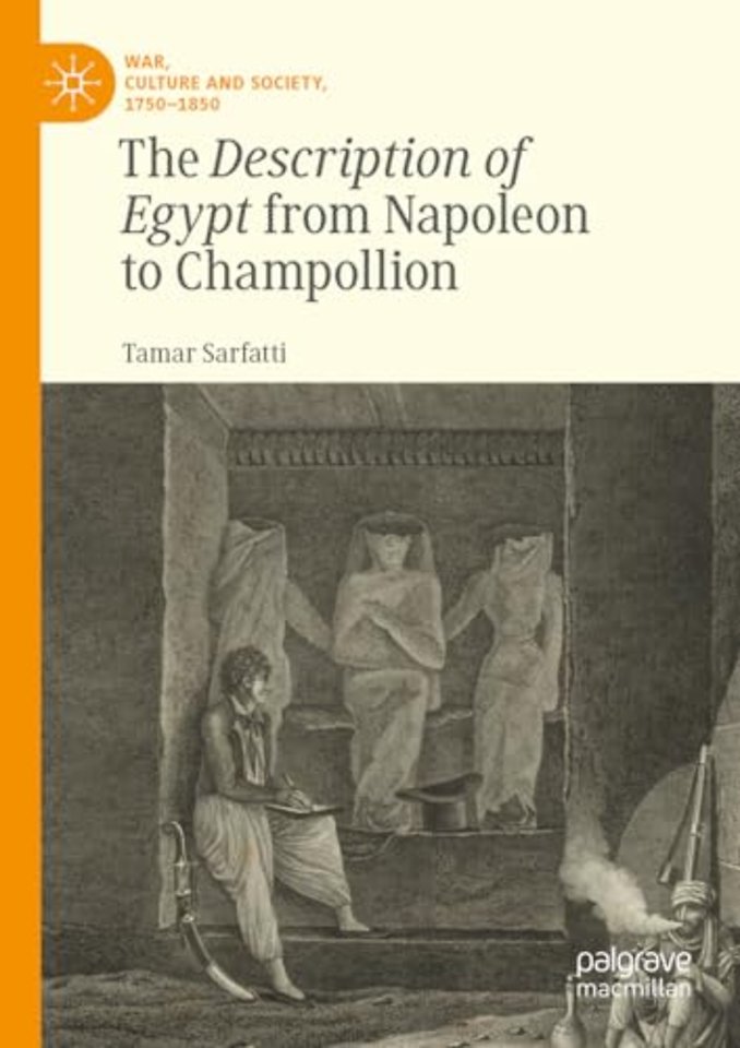 The Description of Egypt from Napoleon to Champollion
