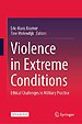 Violence in Extreme Conditions