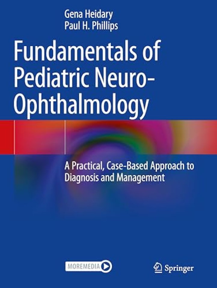 Fundamentals of Pediatric Neuro-Ophthalmology