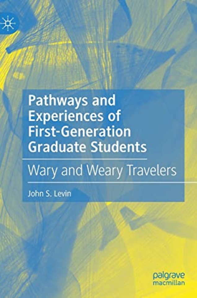 Pathways and Experiences of First-Generation Graduate Students