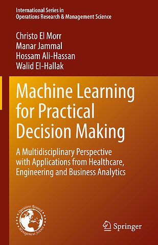 Machine Learning for Practical Decision Making