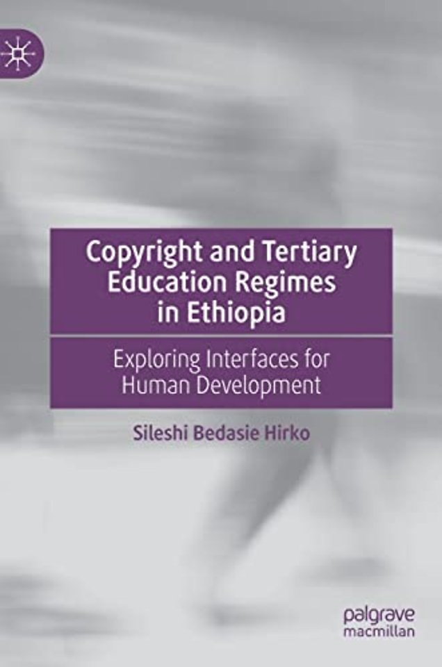 Copyright and Tertiary Education Regimes in Ethiopia