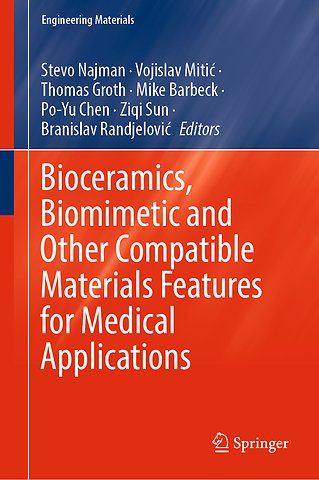Bioceramics, Biomimetic and Other Compatible Materials Features for Medical Applications