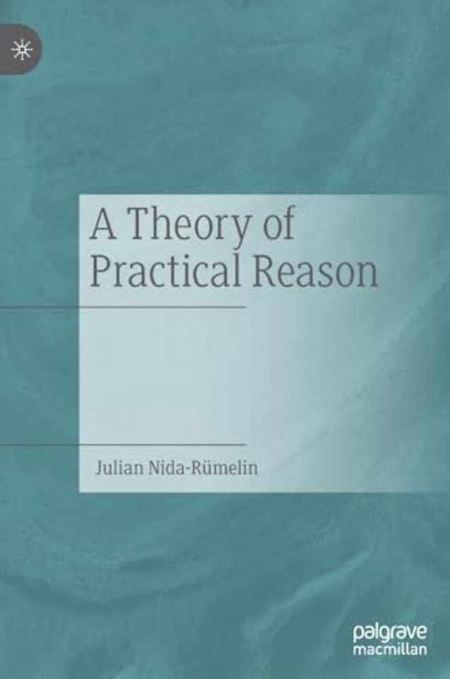 A Theory of Practical Reason