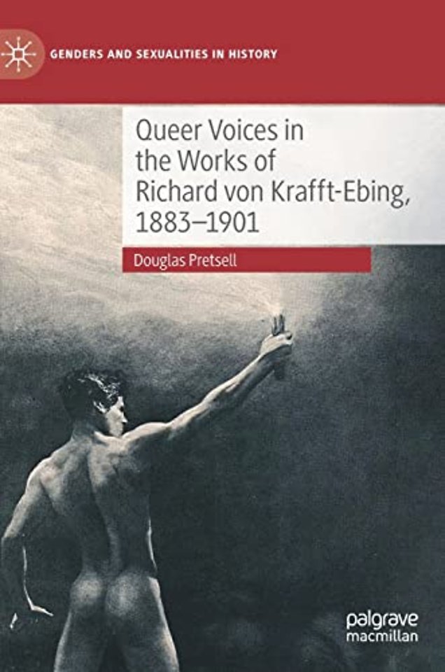 Queer Voices in the Works of Richard von Krafft-Ebing, 1883–1901