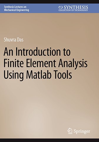 An Introduction to Finite Element Analysis Using Matlab Tools