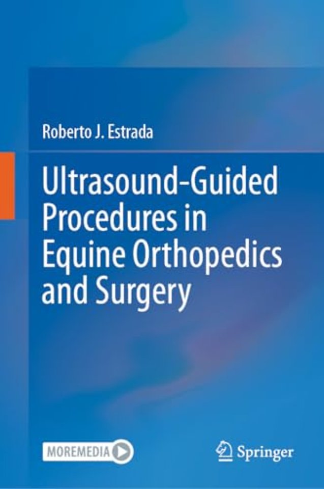 Ultrasound-Guided Procedures in Equine Orthopedics and Surgery