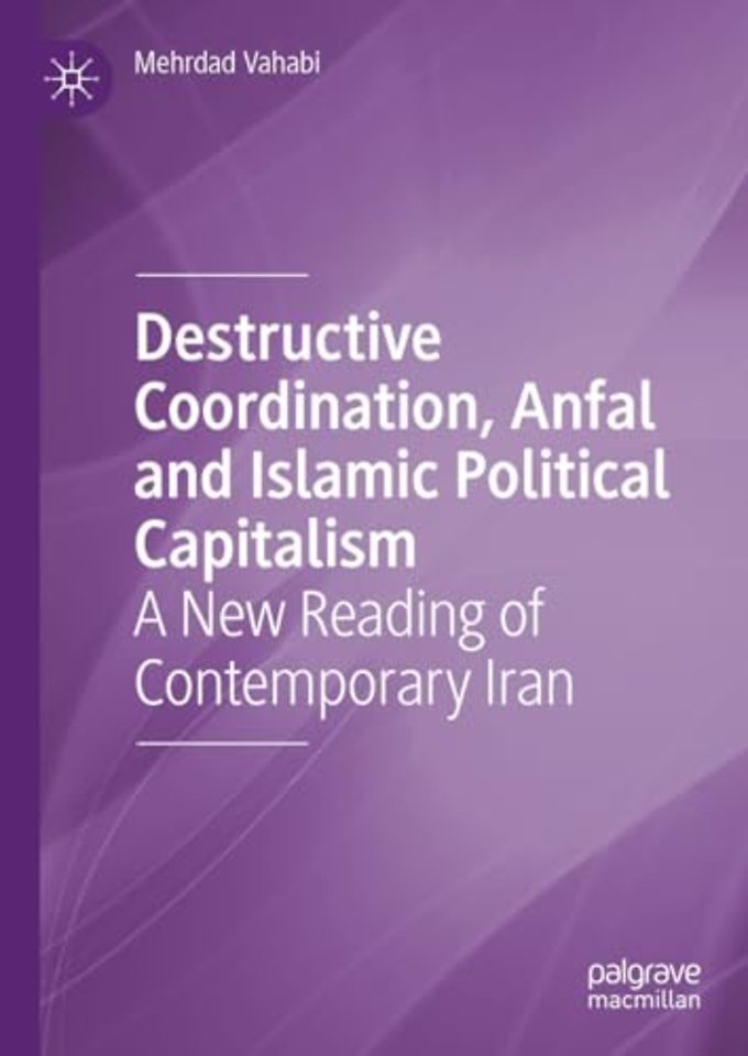 Destructive Coordination, Anfal and Islamic Political Capitalism