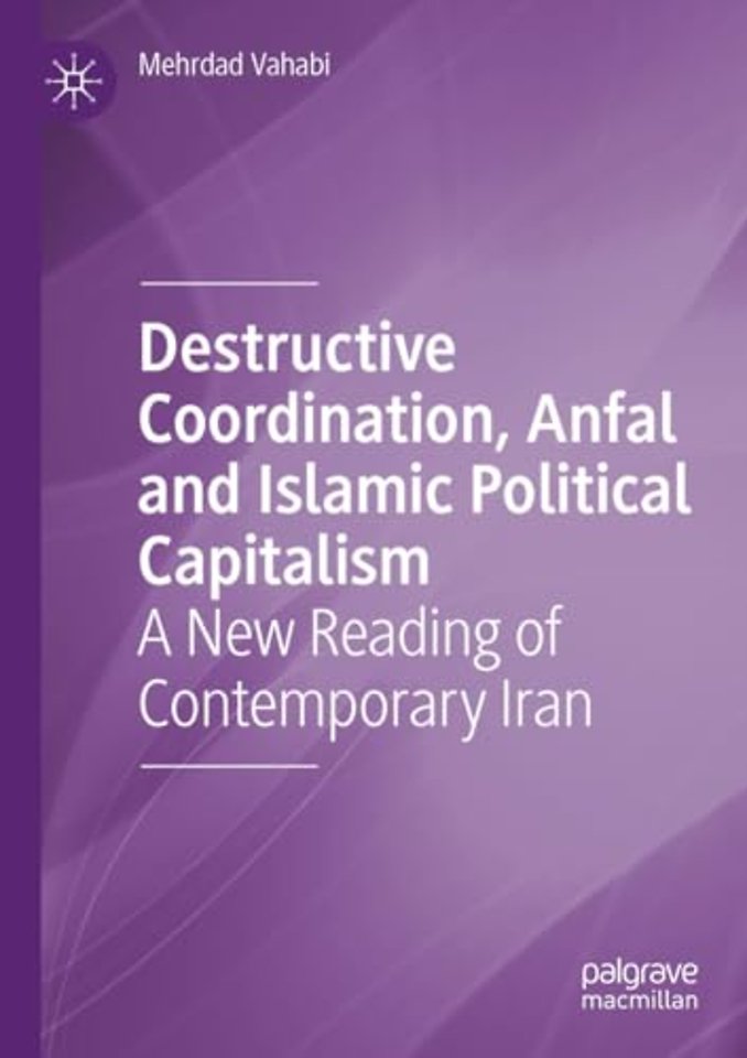Destructive Coordination, Anfal and Islamic Political Capitalism