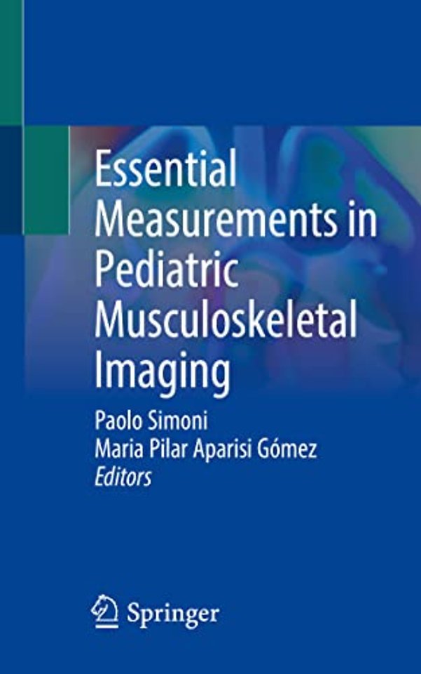 Essential Measurements in Pediatric Musculoskeletal Imaging