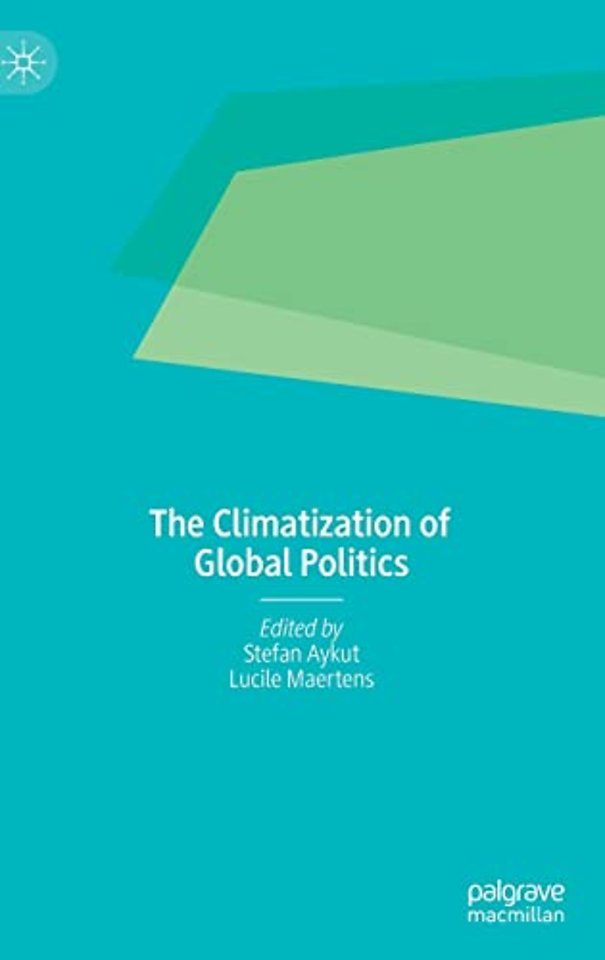 The Climatization of Global Politics