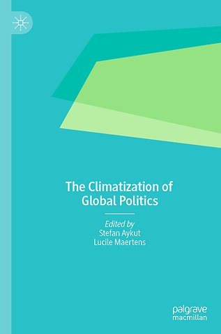 The Climatization of Global Politics