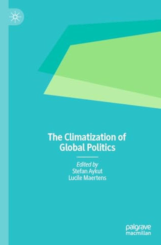 The Climatization of Global Politics