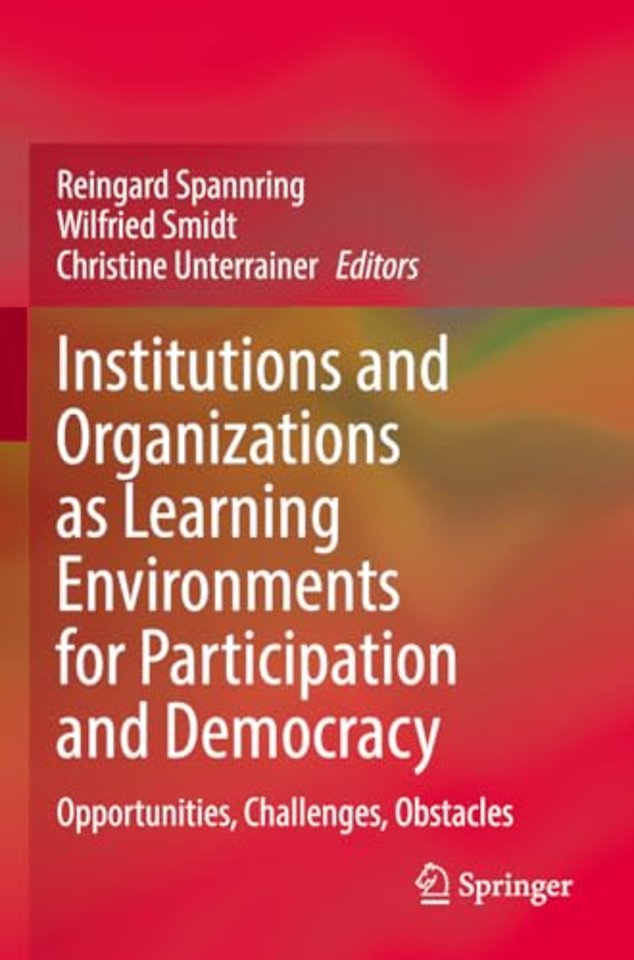 Institutions and Organizations as Learning Environments for Participation and Democracy