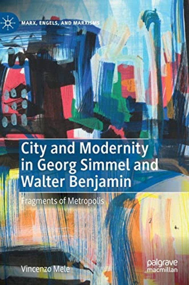 City and Modernity in Georg Simmel and Walter Benjamin