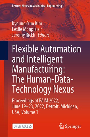 Flexible Automation and Intelligent Manufacturing: The Human-Data-Technology Nexus