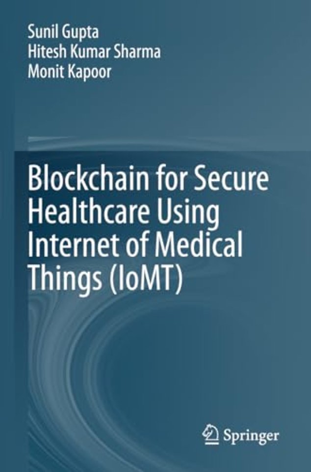 Blockchain for Secure Healthcare Using Internet of Medical Things (IoMT) 