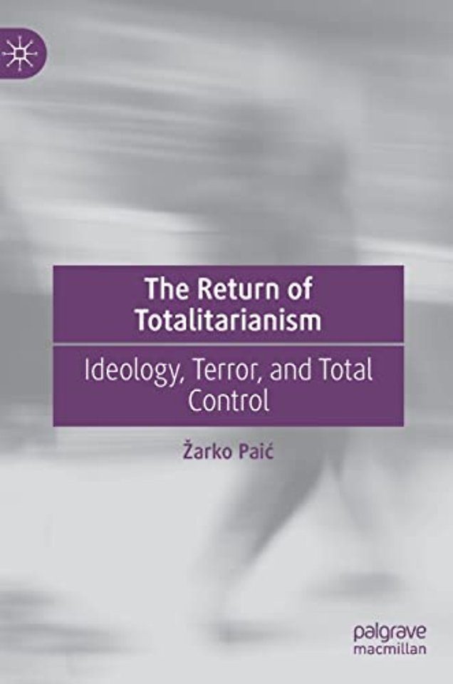 The Return of Totalitarianism