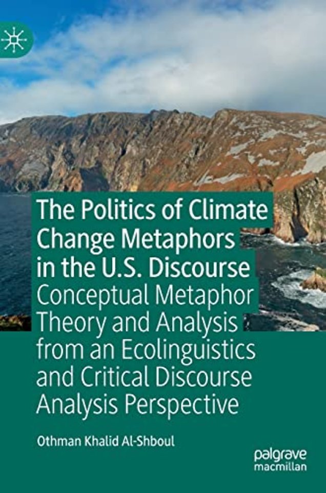 The Politics of Climate Change Metaphors in the U.S. Discourse