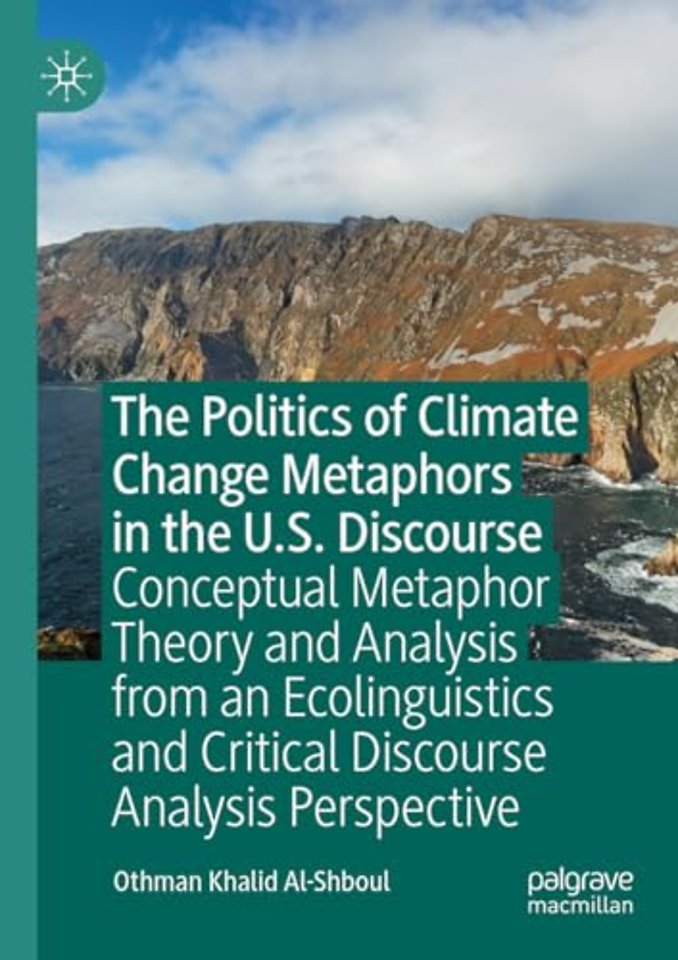 The Politics of Climate Change Metaphors in the U.S. Discourse