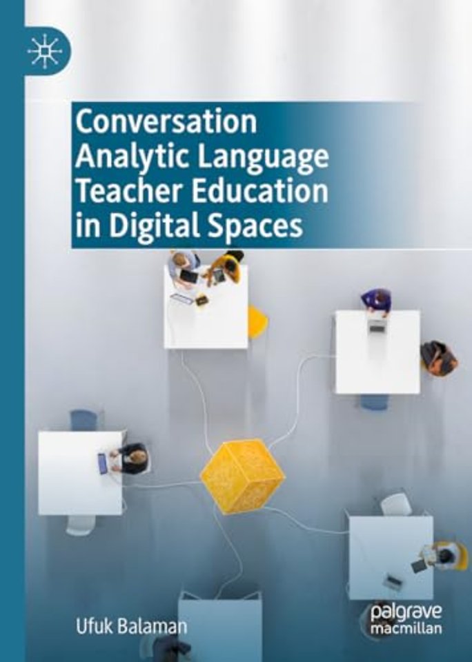 Conversation Analytic Language Teacher Education in Digital Spaces