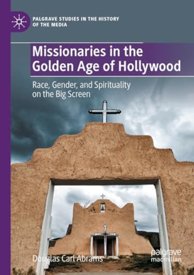 Missionaries in the Golden Age of Hollywood