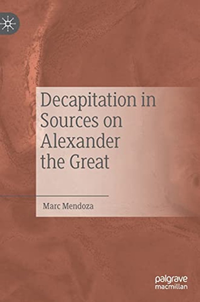 Decapitation in Sources on Alexander the Great