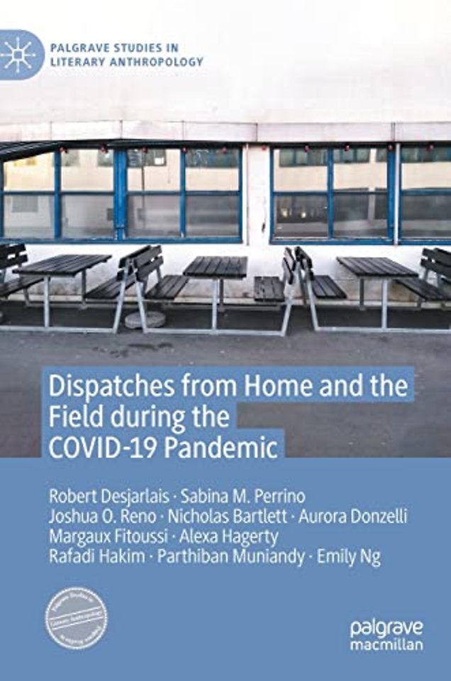 Dispatches from Home and the Field during the COVID-19 Pandemic