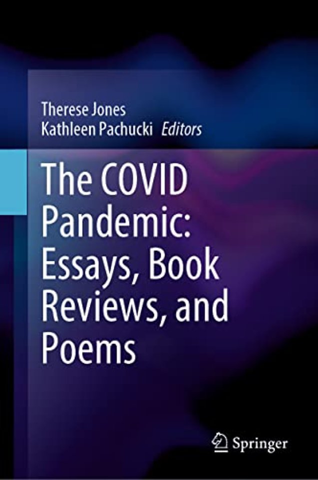 The COVID Pandemic: Essays, Book Reviews, and Poems